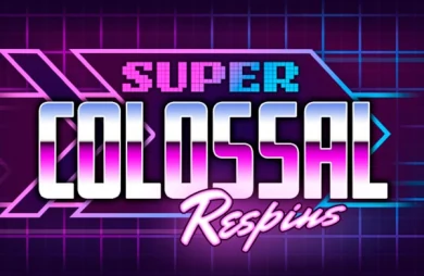 Super Colossal Respins