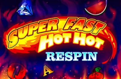Super Fast Hot Hot Respin
