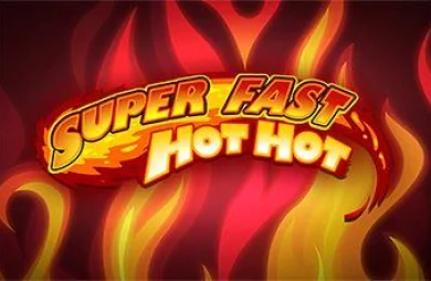 Super Fast Hot Hot