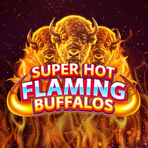 Super Hot Flaming Buffalos
