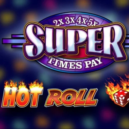 Super Times Pay Hot Roll