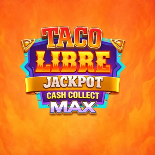 Taco Libre Jackpot: Cash Collect Max