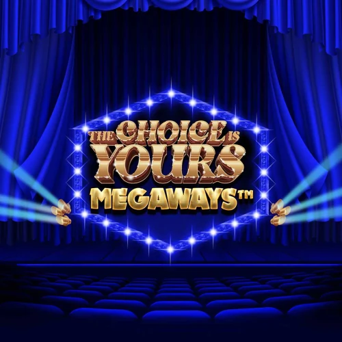 The Choice is Yours Megaways
