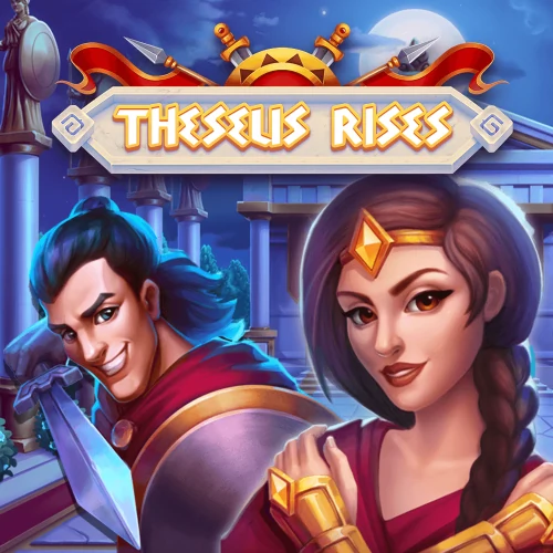 Theseus Rises