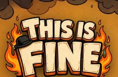This Is Fine