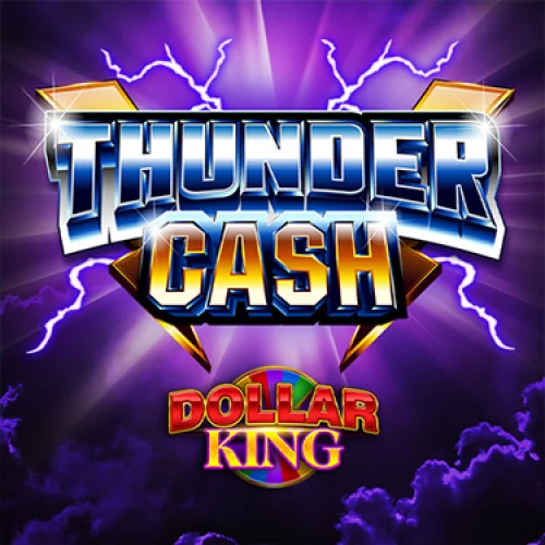 Thunder Cash Dollar King