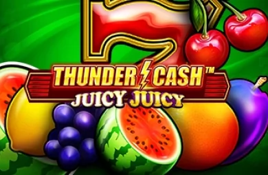 Thunder Cash Juicy Juicy