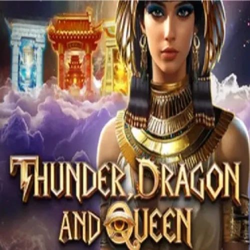 Thunder, Dragon &amp; Queen'