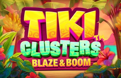 Tiki Clusters Blaze & Boom