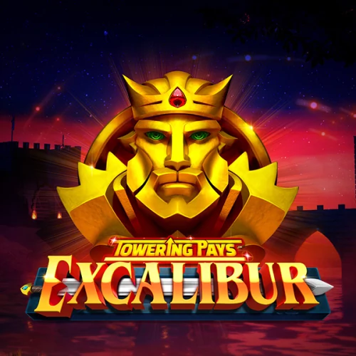 Towering Pays Excalibur