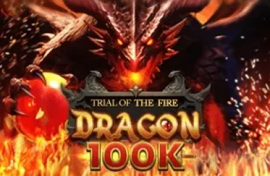 Trial of the Fire Dragon 100k