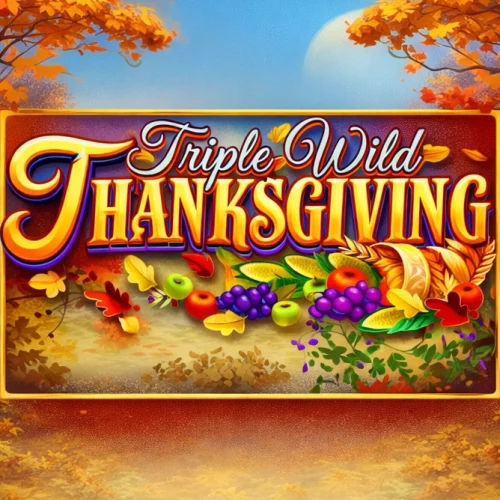 Triple Wild Thanksgiving