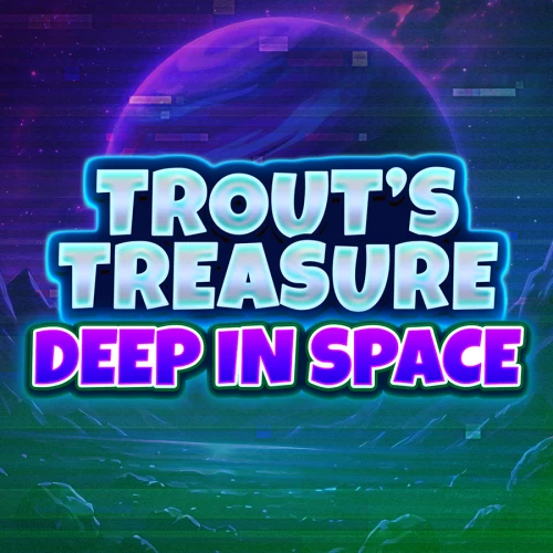Trout's Treasure - Deep In Space