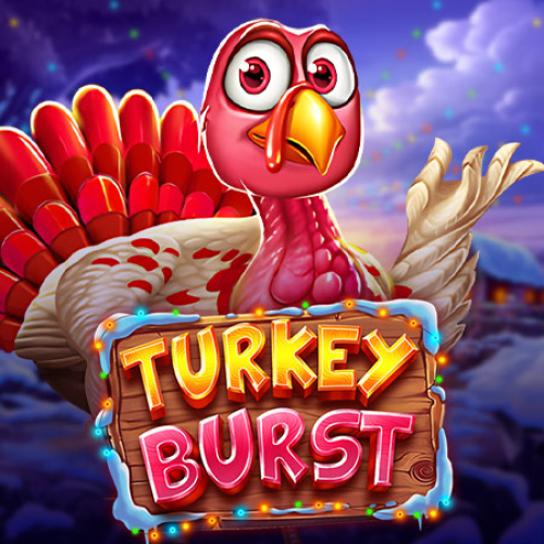 Turkey Burst