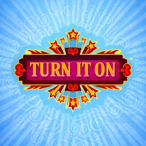 Turn It On