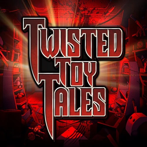 Twisted Toy Tales