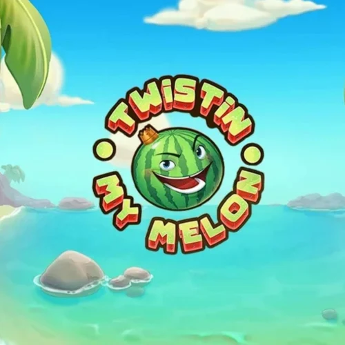 Twistin’ My Melon
