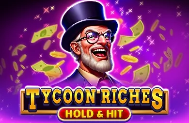 Tycoon Riches Hold & Hit