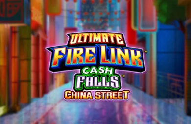 Ultimate Fire Link Cash Falls China Street