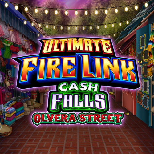 Ultimate Fire Link Cash Falls Olvera Street