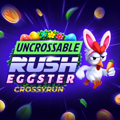 Uncrossable Rush Eggster
