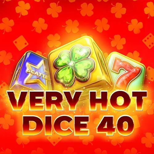 Very Hot Dice 40