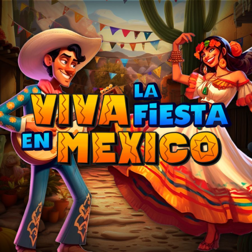 Viva la Fiesta en Mexico
