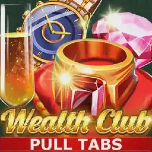 Wealth Club (Pull Tabs)