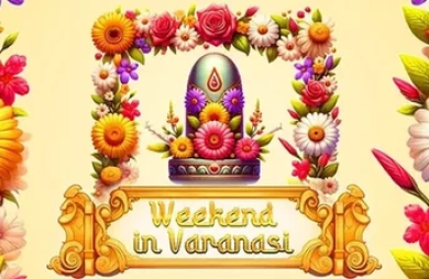 Weekend in Varanasi