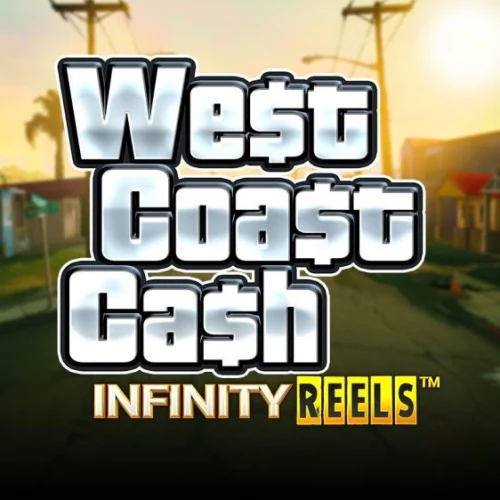 We$t Coa$t Ca$h Infinity Reels