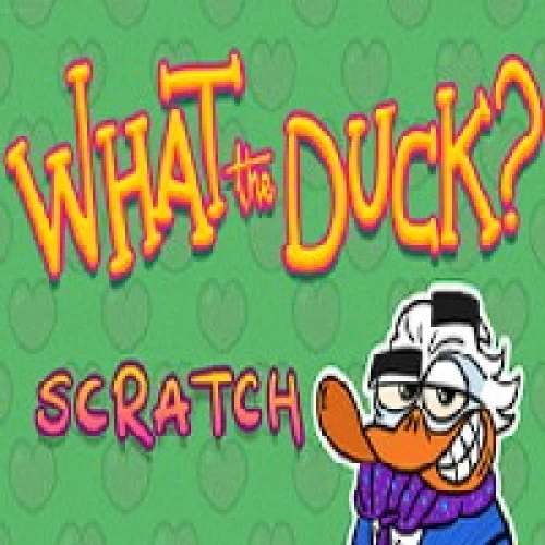 What The Duck? Scratch