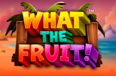 What The Fruit!