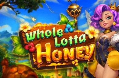 Whole Lotta Honey