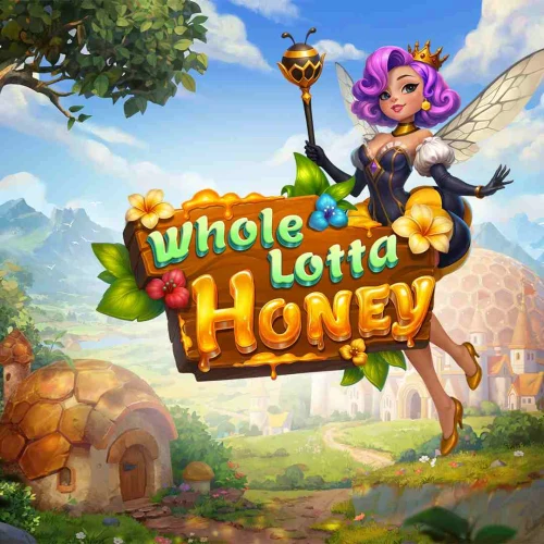 Whole Lotta Honey