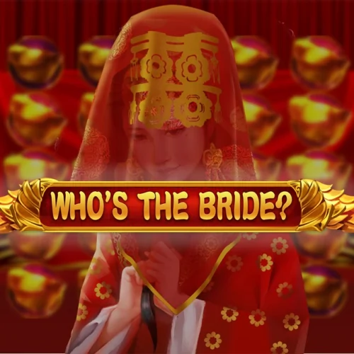 Who's the Bride