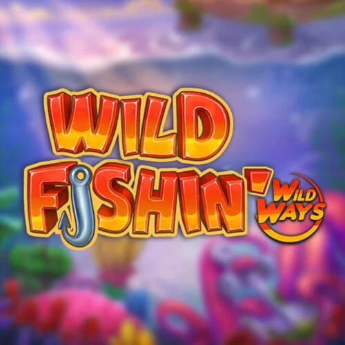Wild Fishin Wild Ways
