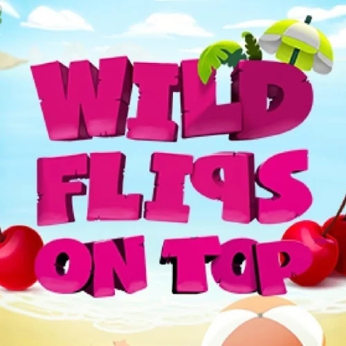 Wild Flips on Top