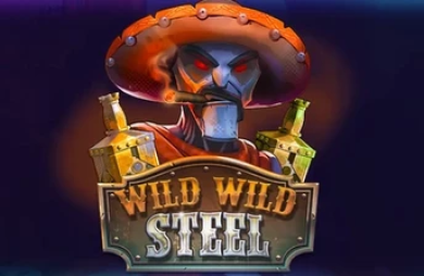 Wild Wild Steel