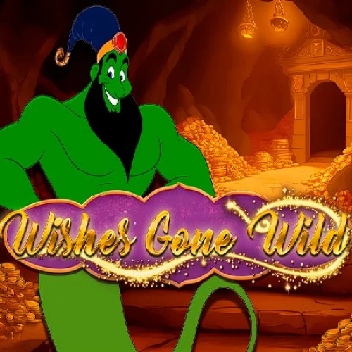Wishes Gone Wild