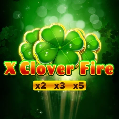X Clover Fire